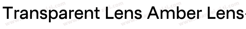 Transparent Lens Amber Lens字体转换